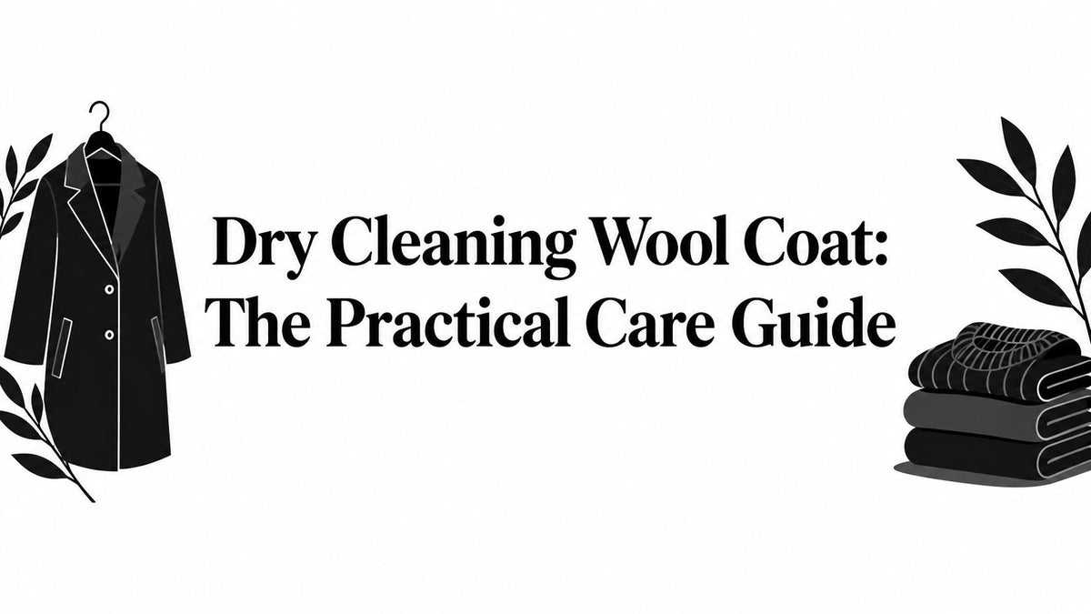 Dry Cleaning Wool Coat: The Practical Care Guide